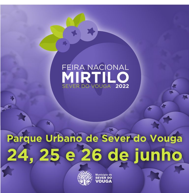 Feira Nacional do Mirtilo regressa dias 24, 25 e 26 de junho a Sever do Vouga